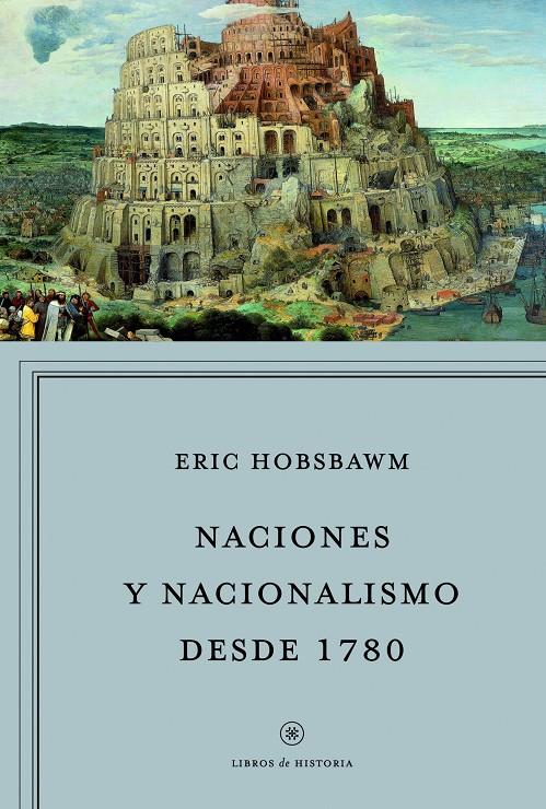 NACIONES Y NACIONALISMO DESDE 1780 | 9788498925029 | ERIC HOBSBAWM