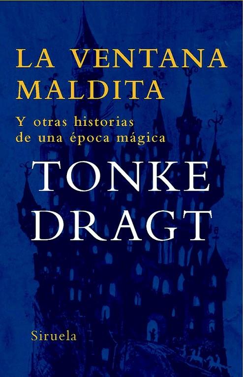 LA VENTANA MALDITA | 9788498412437 | DRAGT, TONKE