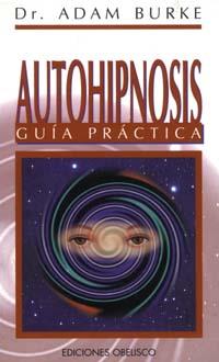 AUTOHIPNOSIS-GUIA PRACTICA | 9788477205807 | BURKE, ADAM