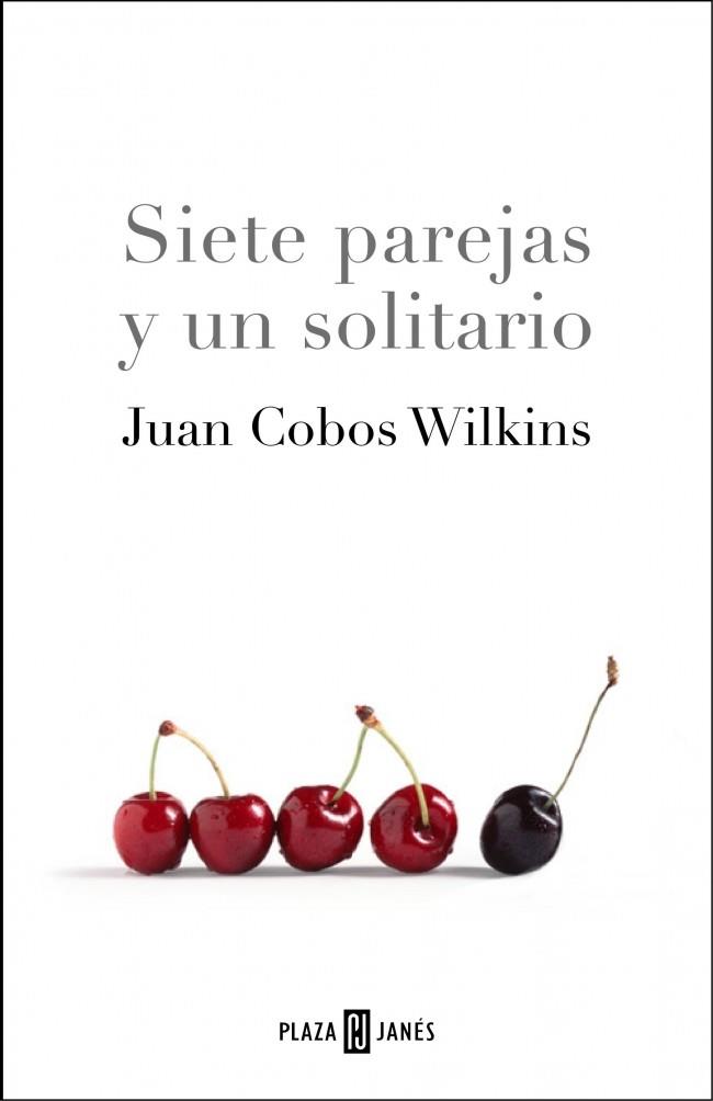 SIETE PAREJAS Y UN SOLITARIO | 9788401335501 | COBOS WILKINS,JUAN