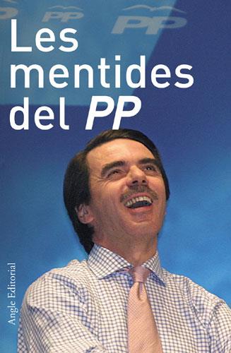 LES MENTIDES DEL PP | 9788496103221 | GRAU ARIAS, ANNA/SONG, H. ROSI/SINTES I OLIVELLA, MARÇAL/MANUEL TRESSERRAS, JOAN