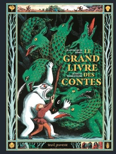 LE GRAND LIVRE DES CONTES | 9791023516548 | JEAN-JACQUES FDIDA / JULIETTE BARBANÈGRE