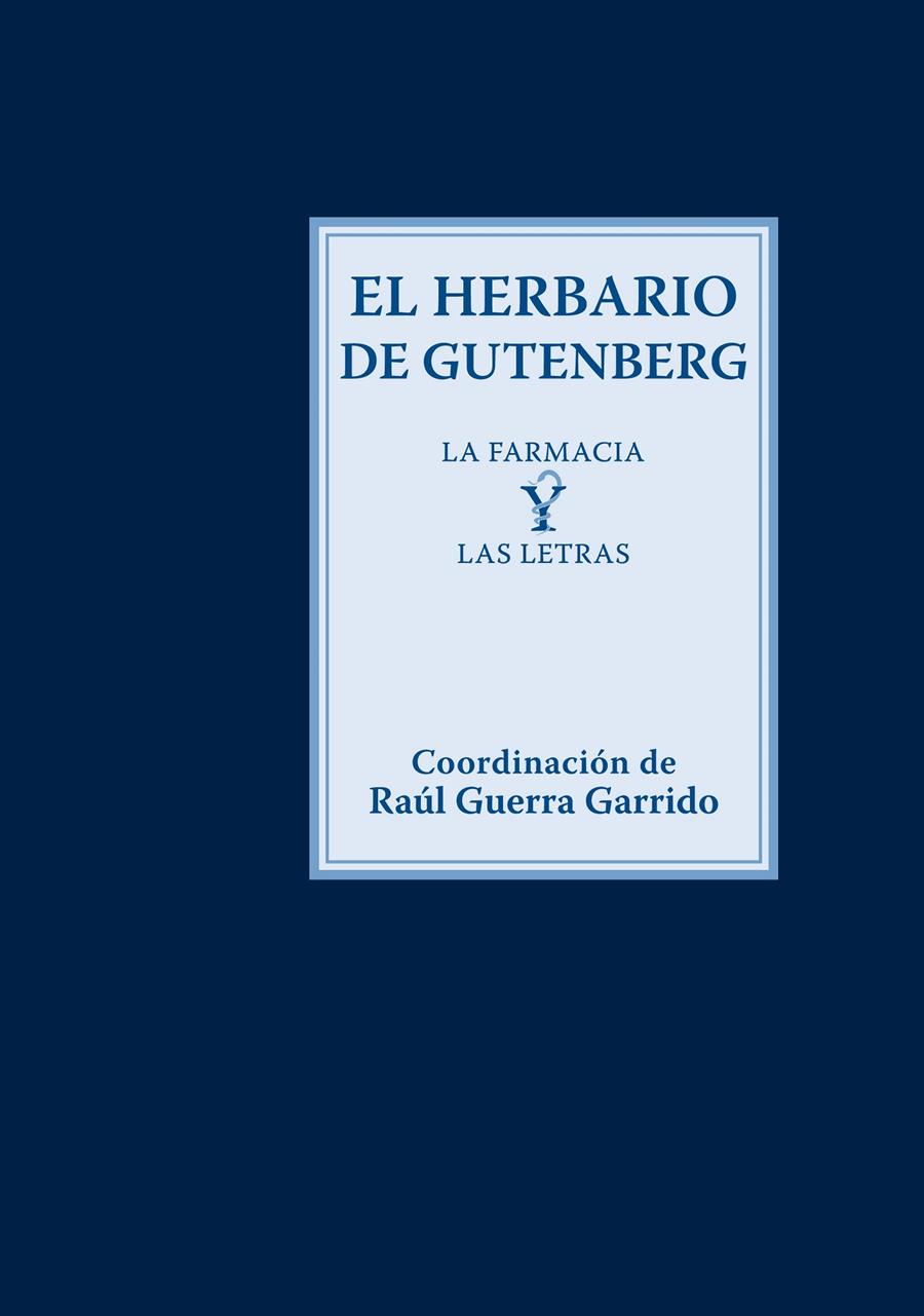 EL HERBARIO DE GUTENBERG | 9788415832577 | GUERRA GARRIDO, RAÚL/PUERTO SARMIENTO, JAVIER/ESTEVA DE SAGRERA, JUAN