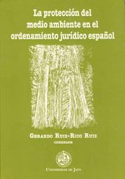 LA PROTECCIÓN DEL MEDIO AMBIENTE EN EL ORDENAMIENTO JURÍDICO ESPAÑOL | 9788488942333 | VARIOS AUTORES