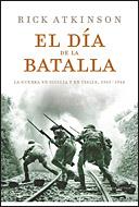 EL DÍA DE LA BATALLA | 9788484329657 | RICK ATKINSON