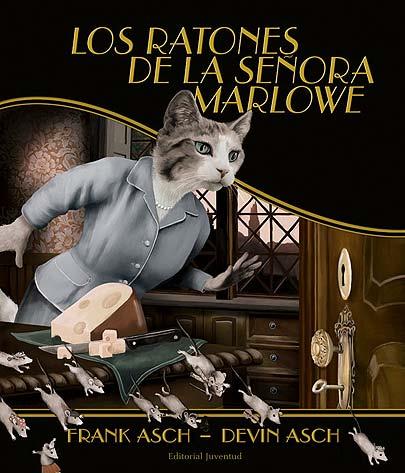 LOS RATONES DE LA SEÑORA MARLOWE | 9788426136237 | F. ASCH - D. ASCH