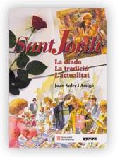 SANT JORDI. LA DIADA. LA TRADICIÓ. L'ACTUALITAT | 9788439350606 | SOLER I AMIGÓ, JOAN