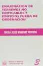 ENAJENACION DE TERRENOS NO EDIFICABLES Y EDIFICIOS FUERA DE ORDENACION | 9788480023351 | Mª JESÚS MONFORT FERRERO