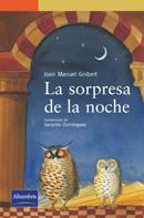 LA SORPRESA DE LA NOCHE | 9788420537610 | GISBERT PONSOLE, JOAN MANUEL/DOMÍNGUEZ AMORIN, GERARDO