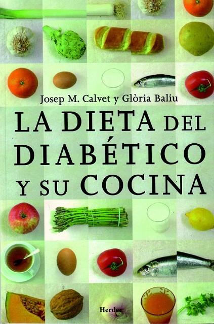 LA DIETA DEL DIABÉTICO Y SU COCINA | 9788425414398 | CALVET I FRANCÈS, JOSEP MARIA/BALIU DE KIRCHNER, GLÒRIA