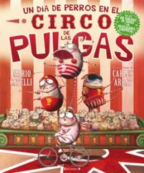 UN DIA DE PERROS EN EL CIRCO DE LAS PULGAS | 9788466643887 | CATELLI, MARIO