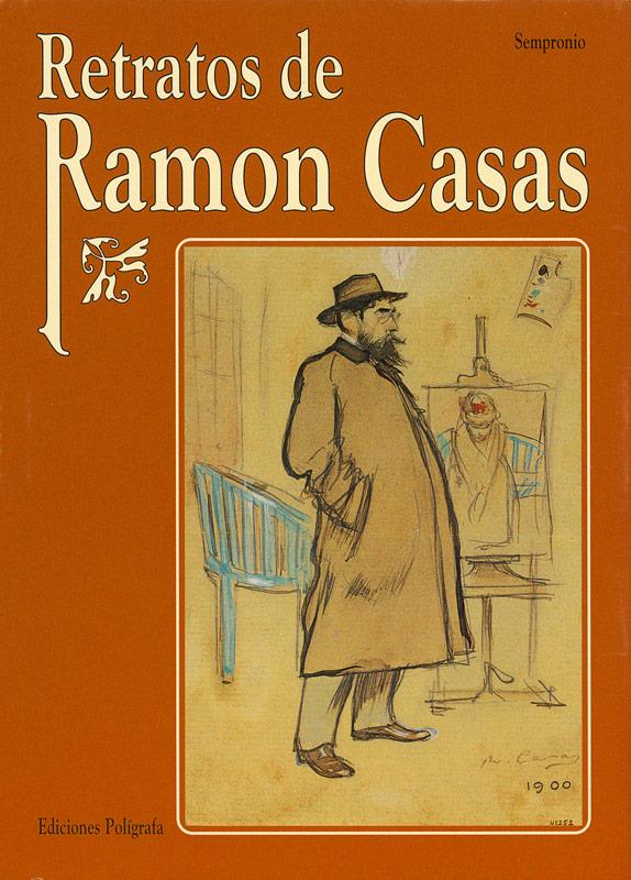 RETRATOS DE RAMON CASAS | 9788434308510 | ARTÍS, ANDREU AVEL·LÍ