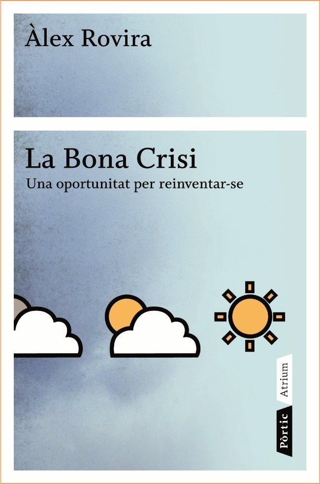 LA BONA CRISI | 9788498090796 | ÀLEX ROVIRA