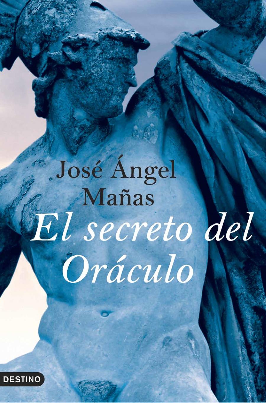 EL SECRETO DEL ORÁCULO | 9788423339952 | JOSÉ ÁNGEL MAÑAS