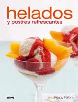 HELADOS Y POSTRES REFRESCANTES | 9788480767538 | FALLON, PEGGY