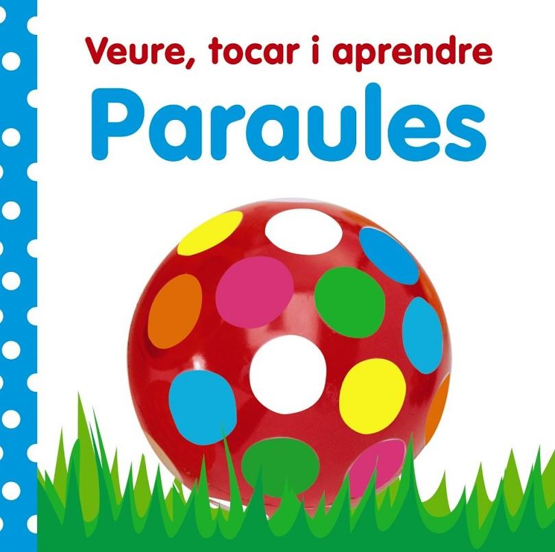 VEURE, TOCAR I APRENDRE. PARAULES | 9788499061016 | VV. AA.