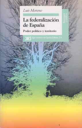 LA FEDERALIZACIÓN DE ESPAÑA | 9788432309465 | MORENO FERNÁNDEZ, LUIS
