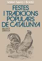 FESTES I TRADICIONS POPULARS DE CATALUNYA | 9788472028272 | SERRA I BOLDÚ, VALERI