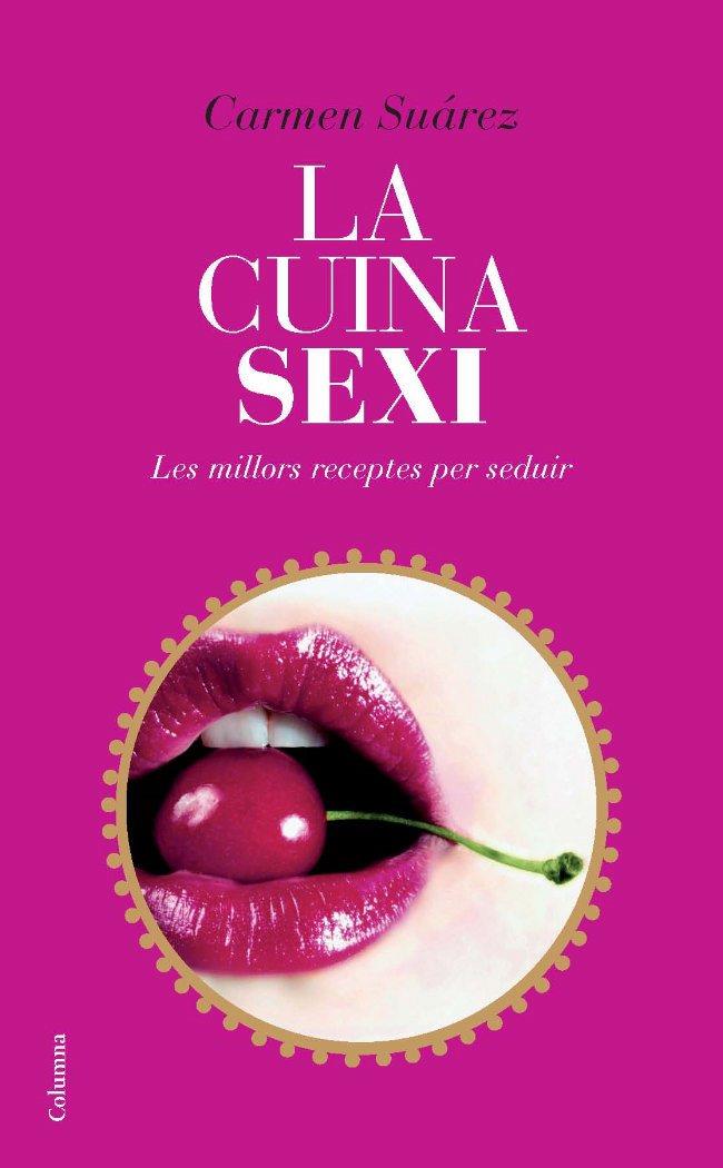 LA CUINA SEXI | 9788466412254 | Mª DEL CARMEN SUÁREZ