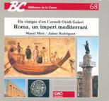 ROMA, UN IMPERI MEDITERRANI | 9788478270958 | RODRÍGUEZ ALONSO, JAIME/MIRÓ ALAIX, MANEL