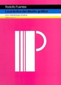 LA PRÁCTICA DEL DISEÑO GRÁFICO | 9788449316692 | RODOLFO FUENTES