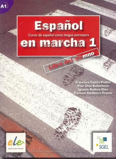 ESPAÑOL EN MARCHA 1 ALUMNO + CD | 9788497781237 | CASTRO, FRANCISCA/DÍAZ, PILAR/RODERO, IGNACIO/SARDINERO, CARMEN