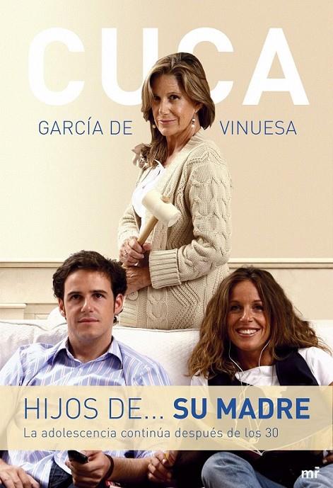 HIJOS DE... SU MADRE | 9788427034334 | CUCA GARCÍA DE VINUESA