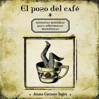 EL POSO DEL CAFÉ | 9788496388642 | CARRASCO, AITANA