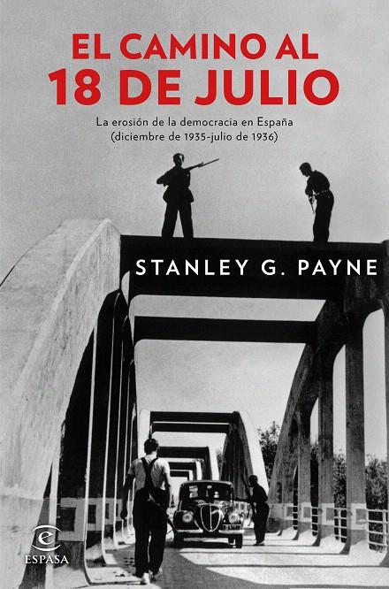 EL CAMINO AL 18 DE JULIO | 9788467046823 | STANLEY G. PAYNE