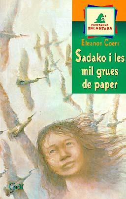 SADAKO I LES MIL GRUES DE PAPER | 9788447406722 | ELEANOR COERR