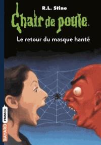 CHAIR DE POULE TOME 23. LE RETOUR DU MASQUE HANTÉ | 9782747088121 | STINE, R.L.