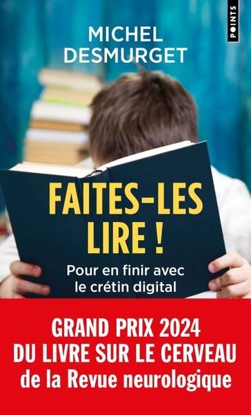 FAITES-LES LIRE ! - POUR EN FINIR AVEC LE CRÉTIN DIGITAL - POCHE | 9791041414970 | DESMURGUET, MICHEL