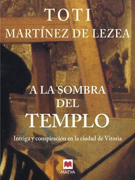 A LA SOMBRA DEL TEMPLO | 9788496231566 | MARTÍNEZ DE LEZEA, TOTI