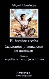 EL HOMBRE ACECHA; CANCIONERO Y ROMANCERO DE AUSENCIAS | 9788437604626 | HERNÁNDEZ, MIGUEL