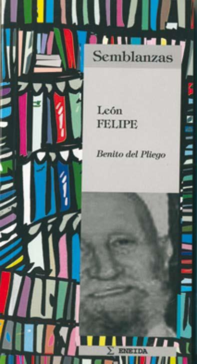 LEÓN FELIPE | 9788495427137 | DEL PLIEGO, BENITO