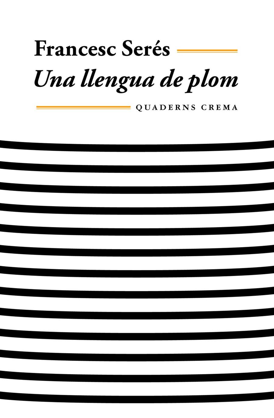 UNA LLENGUA DE PLOM | 9788477273769 | SERÉS, FRANCESC