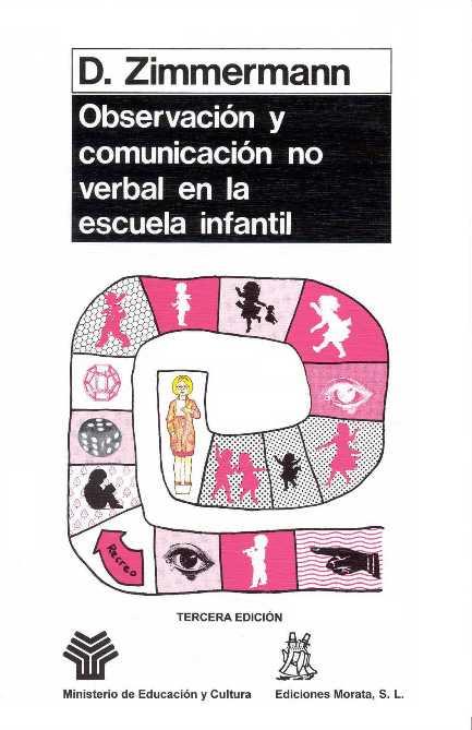 OBSERVACIÓN Y COMUNICACIÓN NO VERBAL EN LA ESCUELA INFANTIL | 9788471123121 | ZIMMERMANN, D.