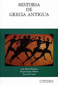 HISTORIA DE GRECIA ANTIGUA | 9788437608068 | LÓPEZ MELERO, RAQUEL/SAYAS, JUAN JOSÉ/BLÁZQUEZ, JOSÉ MARÍA