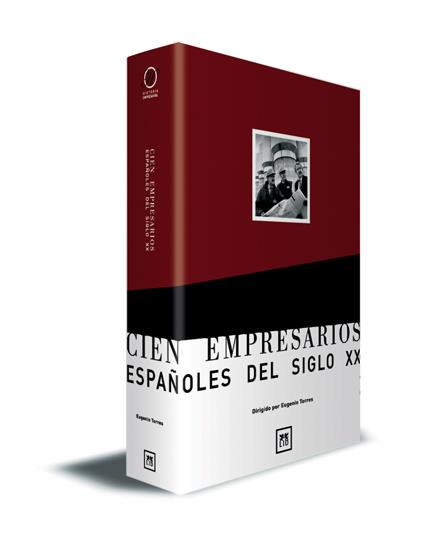 CIEN EMPRESARIOS ESPAÑOLES DEL SIGLO XX. | 9788488717276 | TORRES, EUGENIO (COORD)