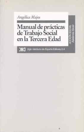 MANUAL DE PRÁCTICAS DE TRABAJO SOCIAL EN LA TERCERA EDAD | 9788432308888 | MAJOS, ANGÉLICA