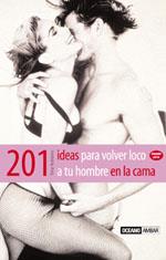 201 IDEAS PARA VOLVER LOCO A TU HOMBRE EN LA CAMA | 9788475562483 | ROBBINS, TINA