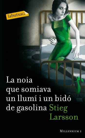 LA NOIA QUE SOMIAVA UN LLUMÍ I UN BIDÓ DE GASOLINA | 9788499302690 | STIEG LARSSON