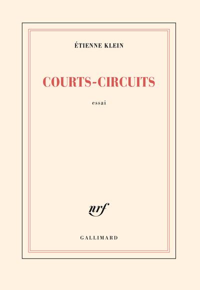 COURTS-CIRCUITS | 9782072988882 | KLEIN, ÉTIENNE 