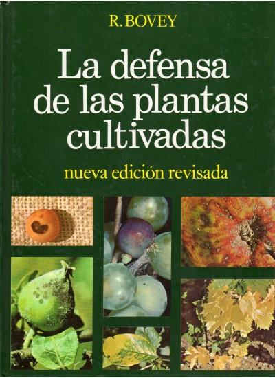 LA DEFENSA DE LAS PLANTAS CULTIVADAS | 9788428207362 | BOVEY, R.