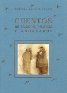 CUENTOS DE MANSOS, PÍCAROS Y AHORCADOS | 9788489142206 | PALACIO VALDÉS, ARMANDO