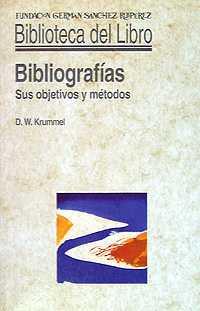 BIBLIOGRAFÍAS. SUS OBJETIVOS Y MÉTODOS | 9788486168803 | KRUMMEL, DONALD WILLIAM