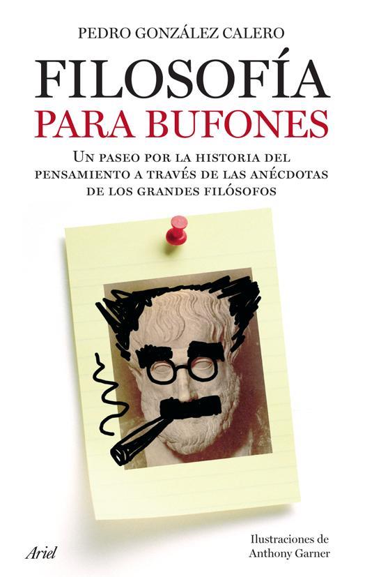 FILOSOFÍA PARA BUFONES | 9788434453302 | PEDRO GONZÁLEZ CALERO