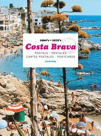 COSTA BRAVA POSTALS 1960S-1970S | 9788494641725 | PUIG CASTELLANO, JORDI