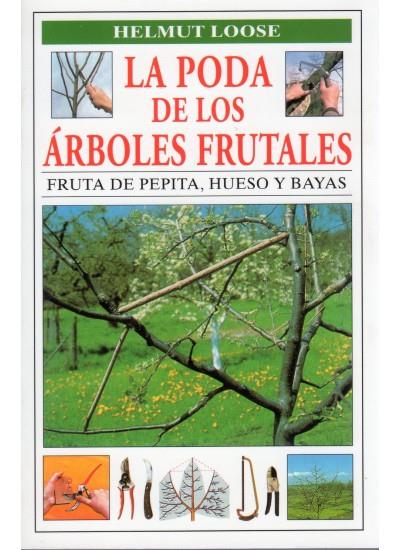 LA PODA DE LOS ARBOLES FRUTALES | 9788428207058 | LOOSE