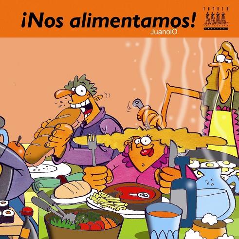 ¡NOS ALIMENTAMOS! | 9788481316308 | ORTEGA BOLIVAR, JUAN CARLOS